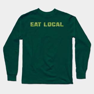 EAT LOCAL ... Mutton Long Sleeve T-Shirt